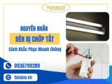 Nguyên Nhân Đèn Bị Chớp Tắt Liên Tục Và Cách Khắc Phục Nhanh Chóng Tại Nhà