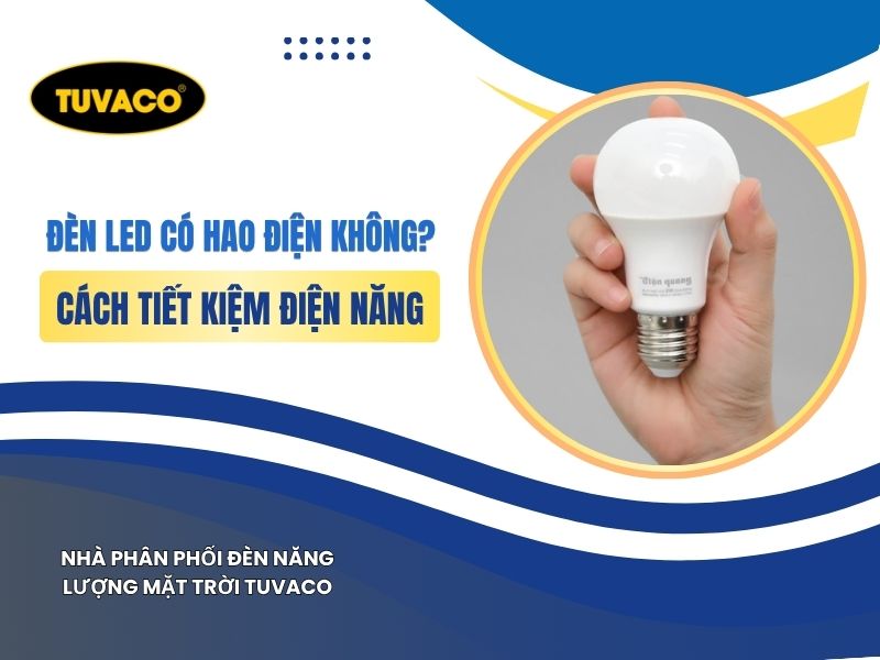 Đèn LED Có Hao Điện Không? Cách Tiết Kiệm Điện Năng