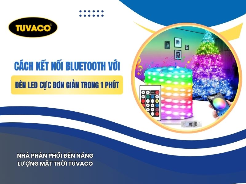 Cách Kết Nối Bluetooth Với Đèn LED Cực Đơn Giản Trong 1 Phút