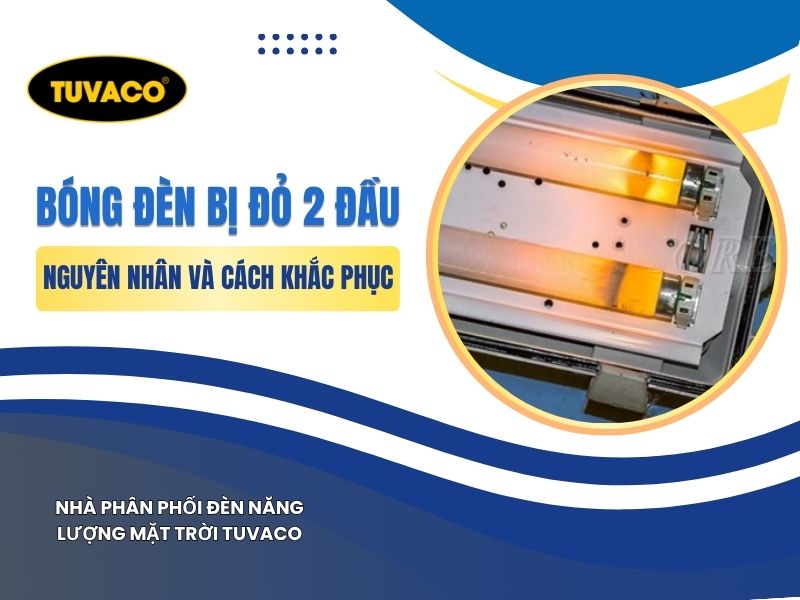 Bóng Đèn Bị Đỏ 2 Đầu: Nguyên Nhân Và Cách Khắc Phục Hiệu Quả